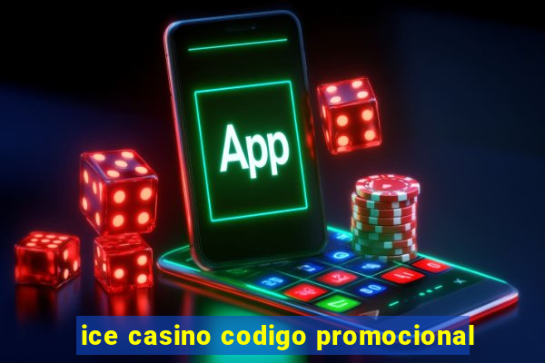 ice casino codigo promocional